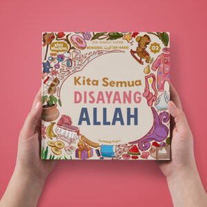 BUKU KITA MUSLIM #02 Kita Semua Disayang Allah
